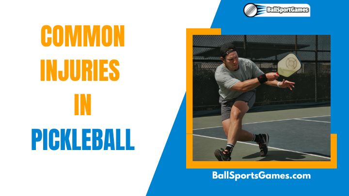 Common Injuries in pickleball