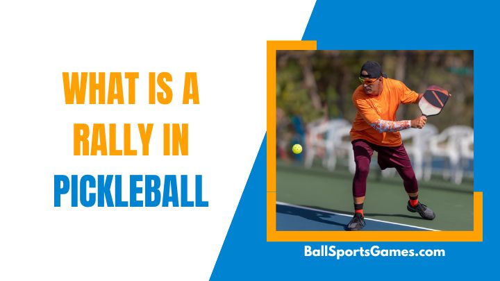 What Is Rally In Pickleball