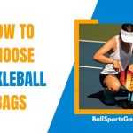 How To Choose Pickleball Bags