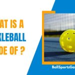 What is Pickleball Ball Made Of