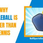 Why Pickleball Is Better Than Tennis