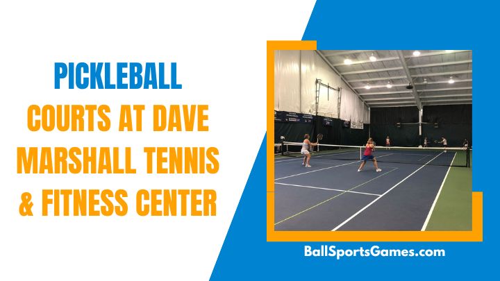 Pickleball Courts at Dave Marshall Tennis & Fitness Center