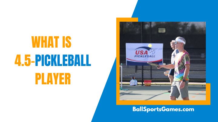 What is 4.5-pickleball player