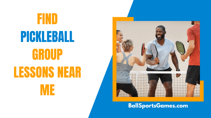 Find Pickleball Group Lessons near Me