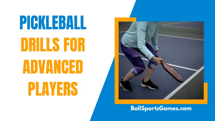 Pickleball Drills for Advanced Players
