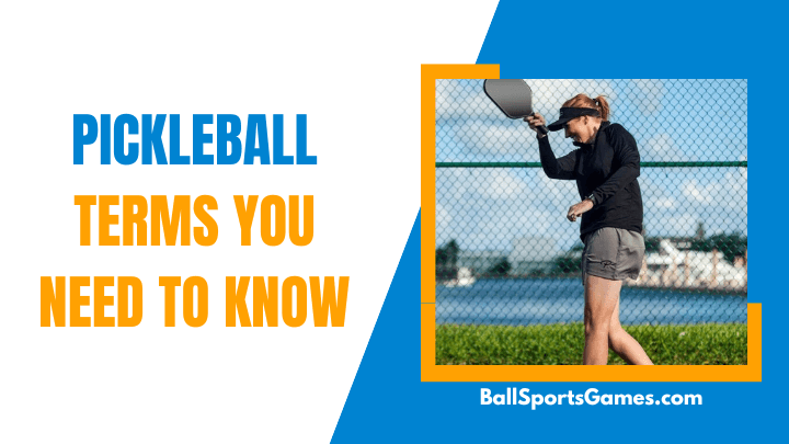 Pickleball Terms You Need to Know