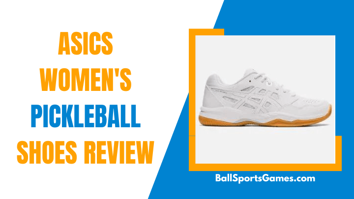 Asics Women's Pickleball Shoes Review