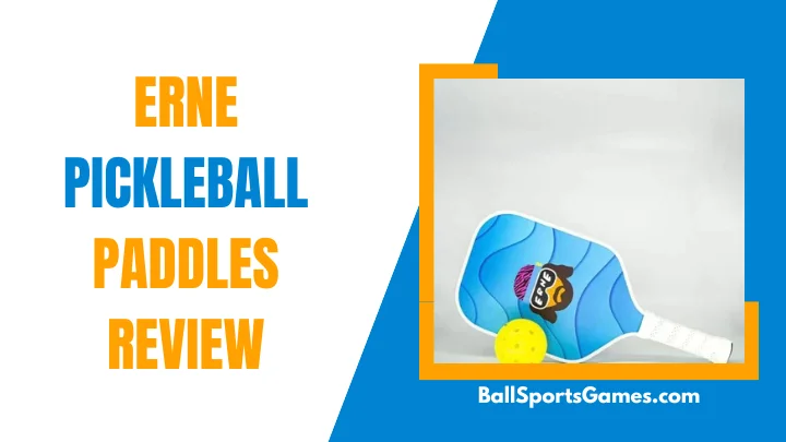 Featured Image For Erne Pickleball Paddles Review